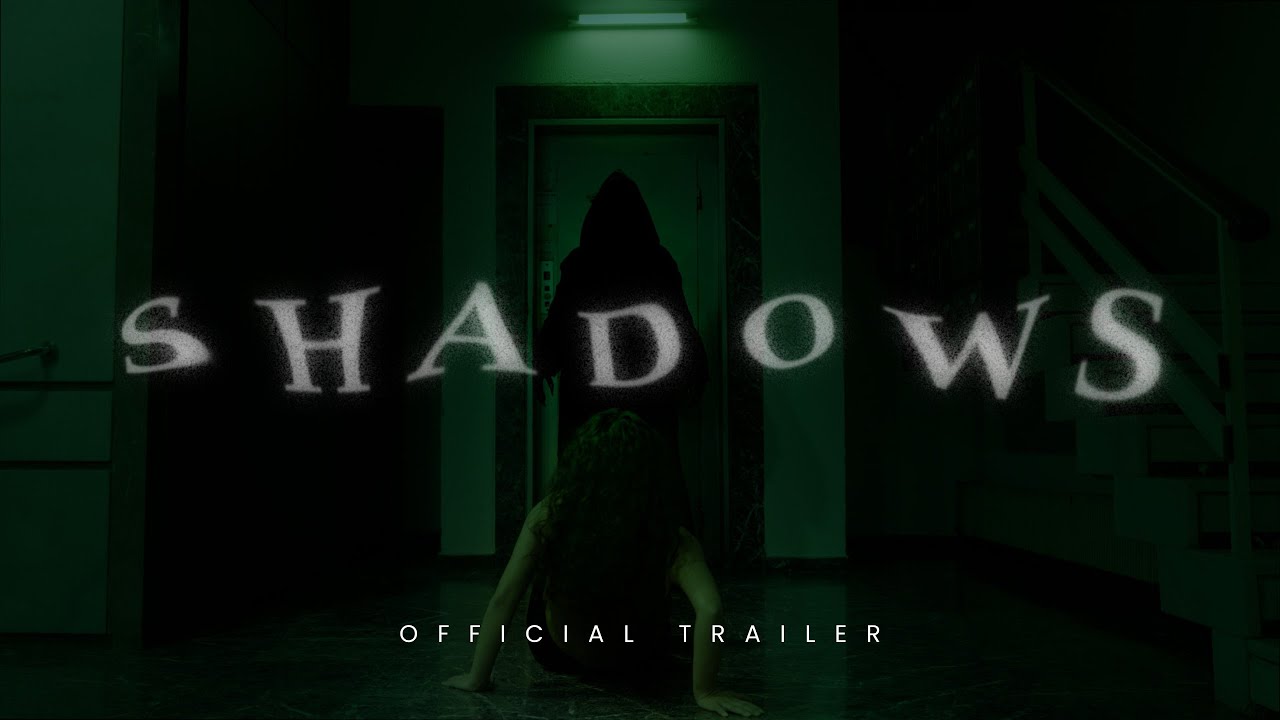 Shadows Trailer